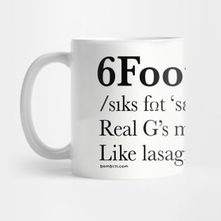 6 Foot Mug